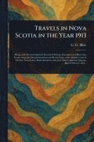 bokomslag Travels in Nova Scotia in the Year 1913
