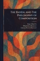 bokomslag The Raven, and The Philosophy of Composition