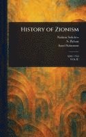 Nahum Sokolow, S (Stephen) Pichon, Israel Solomons - History of Zionism, Inbunden