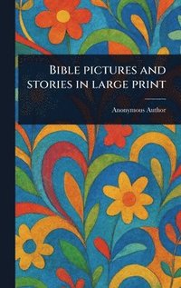 bokomslag Bible Pictures and Stories in Large Print