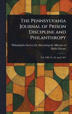bokomslag Pennsylvania Journal of Prison Discipline and Philanthropy