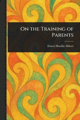 On the Training of Parents