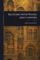 bokomslag Battling With Waves and Lawyers