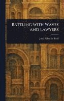 Battling With Waves and Lawyers 1