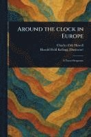 bokomslag Around the Clock in Europe