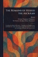 bokomslag Remains of Hesiod the Ascræan