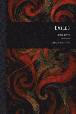 James Joyce - Exiles, Häftad