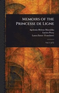 bokomslag Memoirs of the Princesse De Ligne
