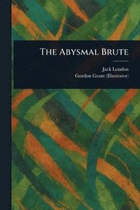 bokomslag Abysmal Brute