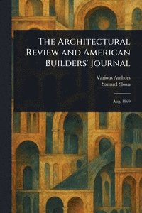 bokomslag Architectural Review and American Builders' Journal
