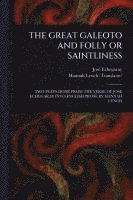 bokomslag Great Galeoto and Folly or Saintliness
