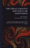 bokomslag Great Galeoto and Folly or Saintliness