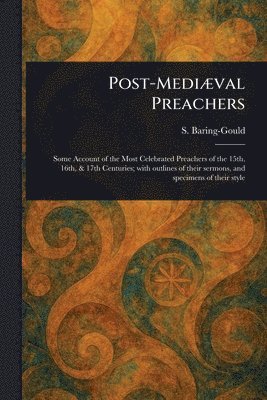 S (Sabine) Baring-Gould, S. (Sabine) Baring-Gould - Post-Mediæval Preachers, Häftad