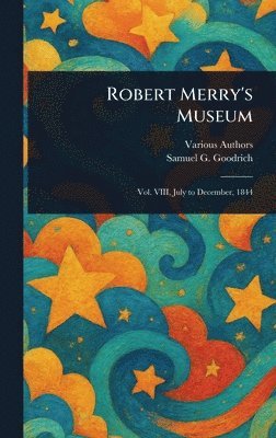 Various, Samuel G (Samuel Griswold) Goodrich - Robert Merry's Museum, Inbunden
