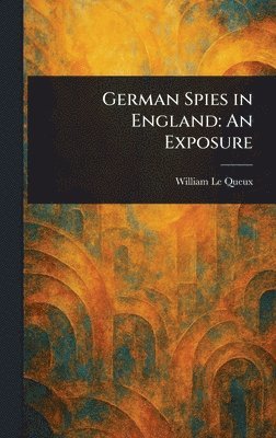 bokomslag German Spies in England