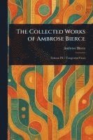 bokomslag The Collected Works of Ambrose Bierce