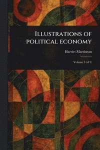 bokomslag Illustrations of Political Economy