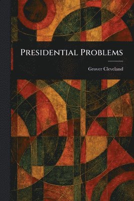 bokomslag Presidential Problems