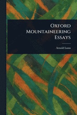 Oxford Mountaineering Essays 1