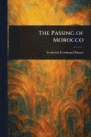 bokomslag The Passing of Morocco