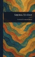 Siberia To-Day 1