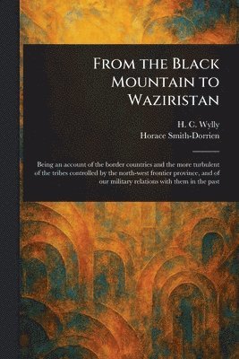 bokomslag From the Black Mountain to Waziristan