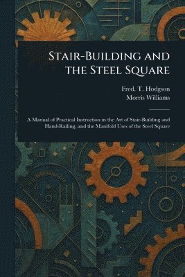 bokomslag Stair-Building and the Steel Square