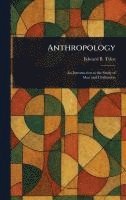 Edward B (Edward Burnett) Tylor - Anthropology, Inbunden