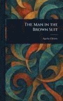 bokomslag The Man in the Brown Suit