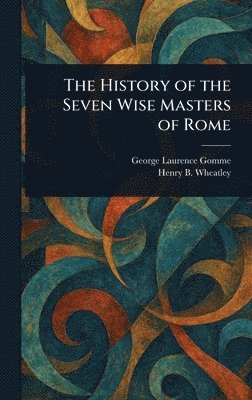 bokomslag History of the Seven Wise Masters of Rome