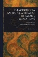 bokomslag DÆMONOLOGIA SACRA; or, A TREATISE OF SATAN'S TEMPTATIONS