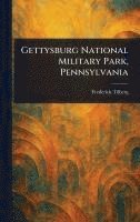Gettysburg National Military Park, Pennsylvania 1
