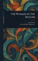 bokomslag Woman in the Bazaar