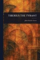 bokomslag Tiberius the Tyrant