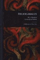 bokomslag Heliogabalus