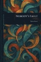 bokomslag Nobody's Fault