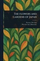 bokomslag Flowers and Gardens of Japan