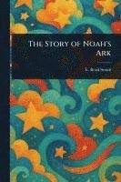 bokomslag The Story of Noah's Ark