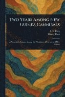 Two Years Among New Guinea Cannibals 1