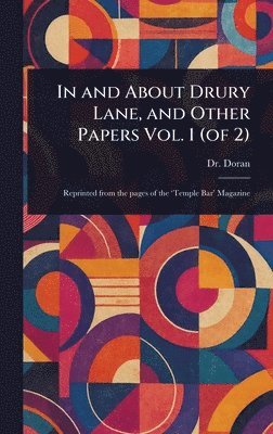 (john) Doran - In and About Drury Lane, and Other Papers Vol. 1 (of 2), Inbunden