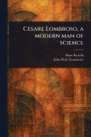 Hans Kurella, Eden Paul - Cesare Lombroso, a Modern Man of Science, Häftad
