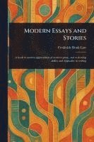 bokomslag Modern Essays and Stories
