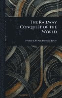 bokomslag Railway Conquest of the World