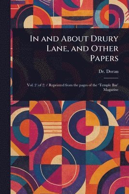 bokomslag In and About Drury Lane, and Other Papers