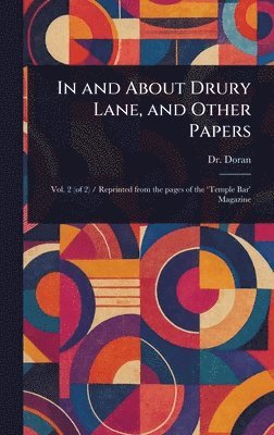 (john) Doran - In and About Drury Lane, and Other Papers, Inbunden