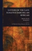 bokomslag Letters of the Late Ignatius Sancho, an African