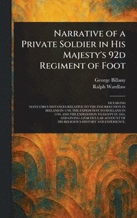 bokomslag Narrative of a Private Soldier in His Majesty's 92d Regiment of Foot