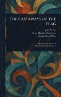 bokomslag The Castaways of the Flag