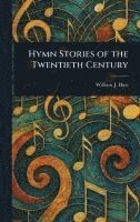 bokomslag Hymn Stories of the Twentieth Century