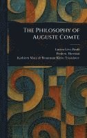 bokomslag The Philosophy of Auguste Comte